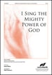 I Sing the Mighty Power of God